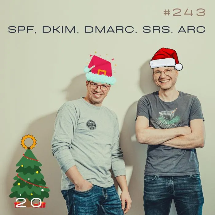 Details zur Podcast Episode #243 Legacy E-Mail trifft Sicherheit: SPF, DKIM, DMARC, ARC
